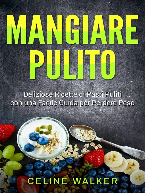 Title details for Mangiare pulito by Celine Walker - Available